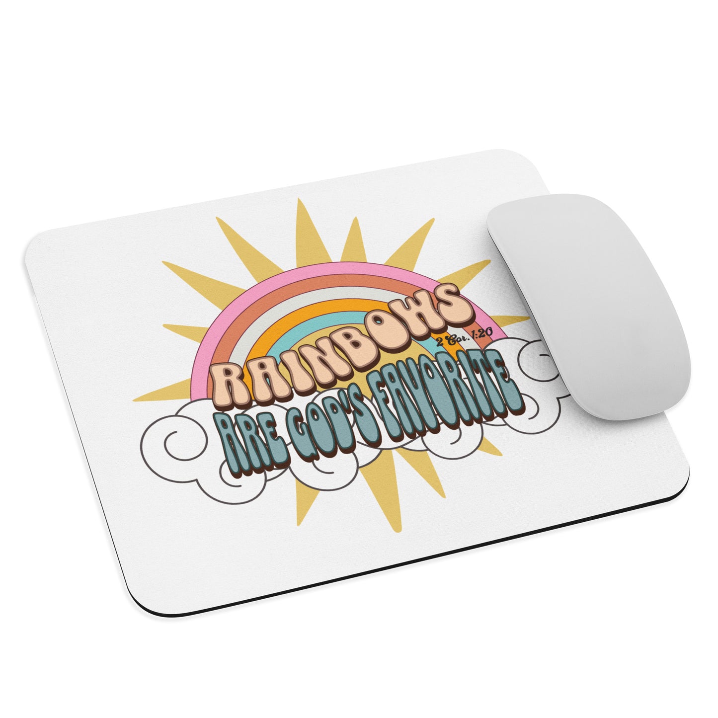 "Rainbows are God's Favorite" 2 Cor. 1:20 Mouse pad