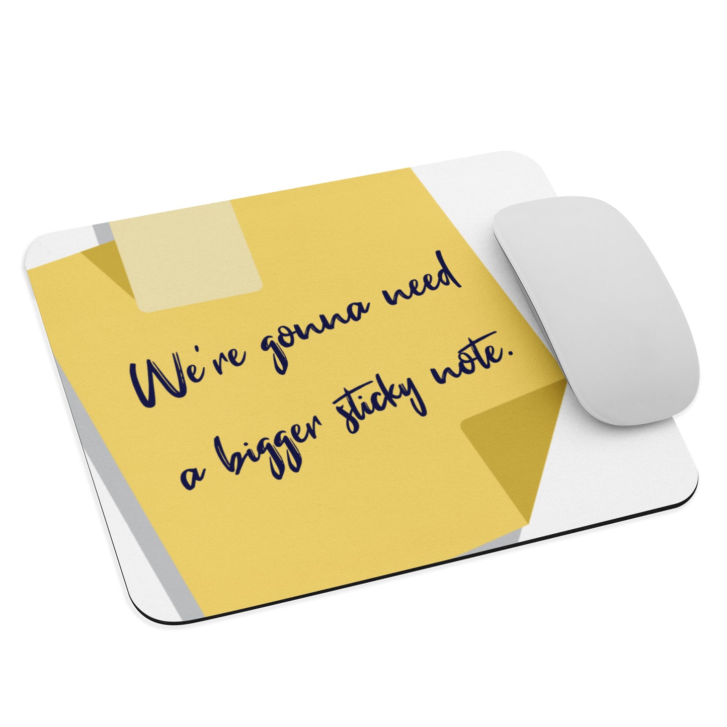 Gonna Need a Bigger Sticky Note Cute Funny Yellow Mouse pad