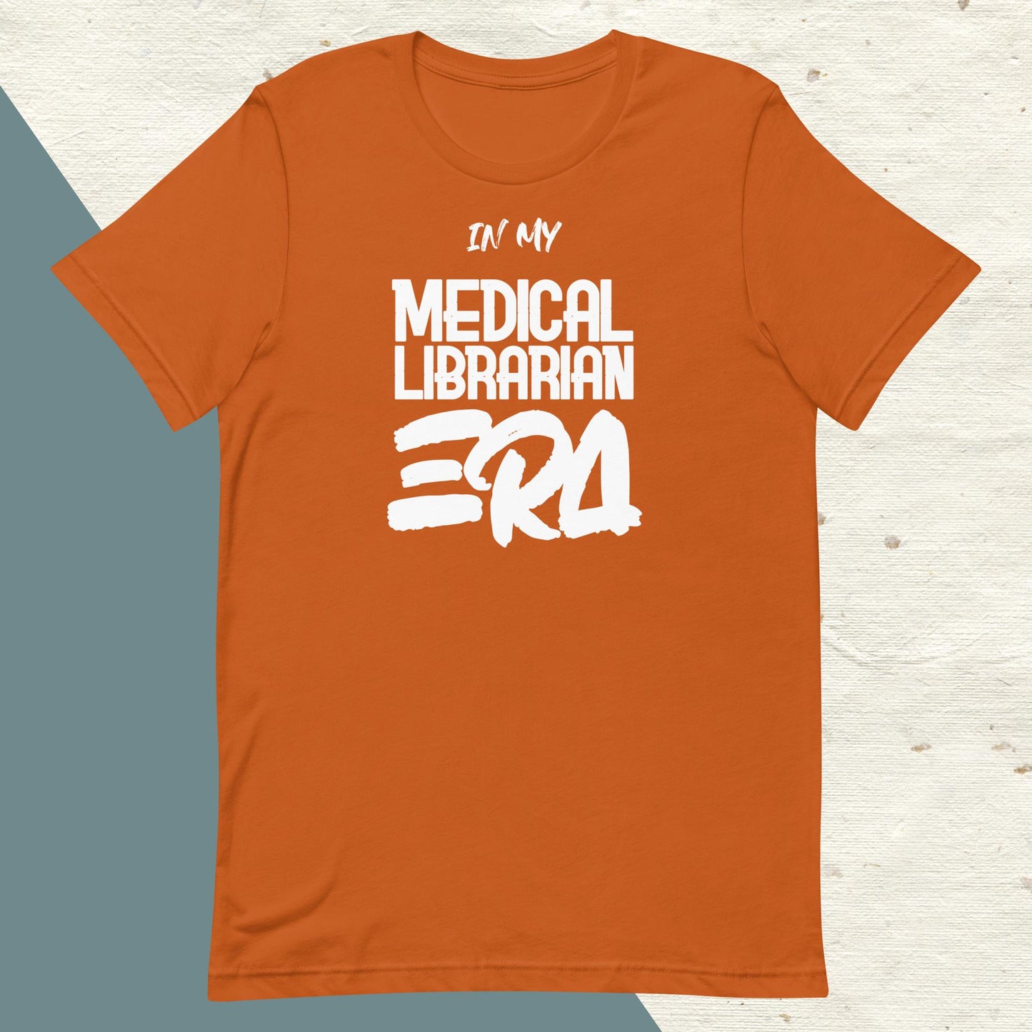 ADULT "In my MEDICAL LIBRARIAN ERA" academic librarian tee shirt